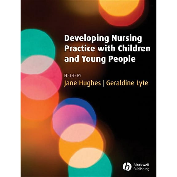 Developing Nursing Practice with Children and Young People (Paperback)