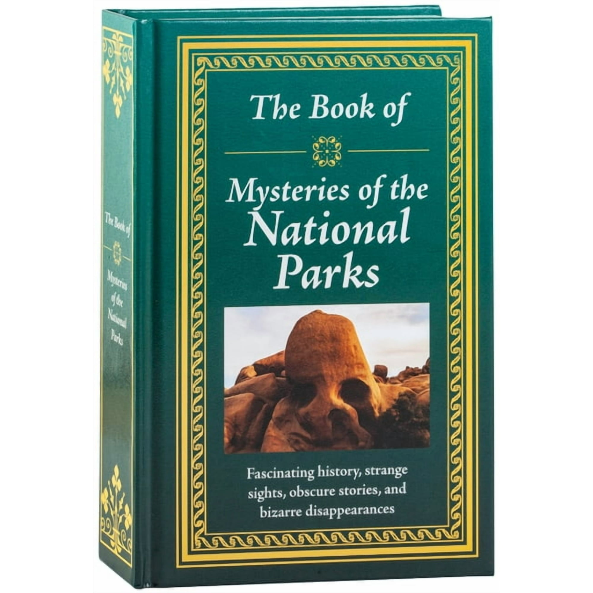 Book of The Book of Mysteries of the National Parks: Fascinating History, Strange Sights, Obscure Stories & Bizarre Disappearanc, (Hardcover)