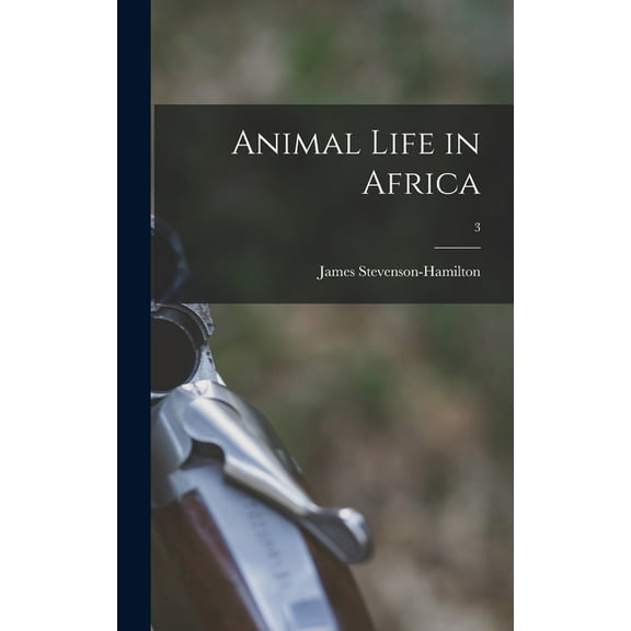 Animal Life in Africa; 3 (Hardcover)