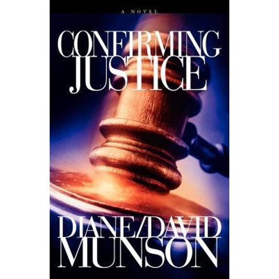 Pre-Owned Confirming Justice (Paperback) 0982535511 9780982535516