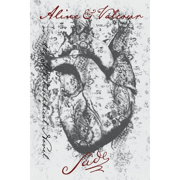 Aline and Valcour, Vol. 2: or, the Philosophical Novel, (Paperback)