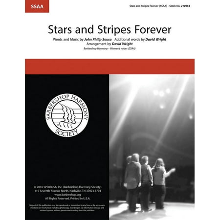 Stars Strips Barbershop Harmony Society The Stars and Stripes Forever SSAA A Cappella arranged by David Wright ()