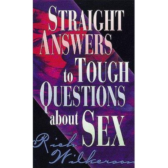Pre-Owned Straight Answers to Tough Questions About Sex (Paperback) 0883681919 9780883681916