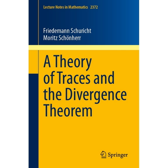 Lecture Notes in Mathematics A Theory of Traces and the Divergence Theorem, Book 2372, (Paperback)