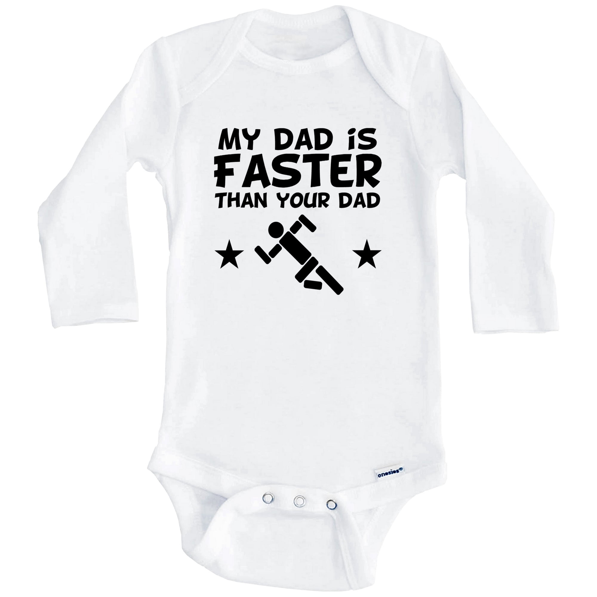 My Dad Is Faster Than Your Dad Cute One Piece Baby Bodysuit - Funny Running One Piece Baby Bodysuit (Long Sleeve), 0-3 Months White