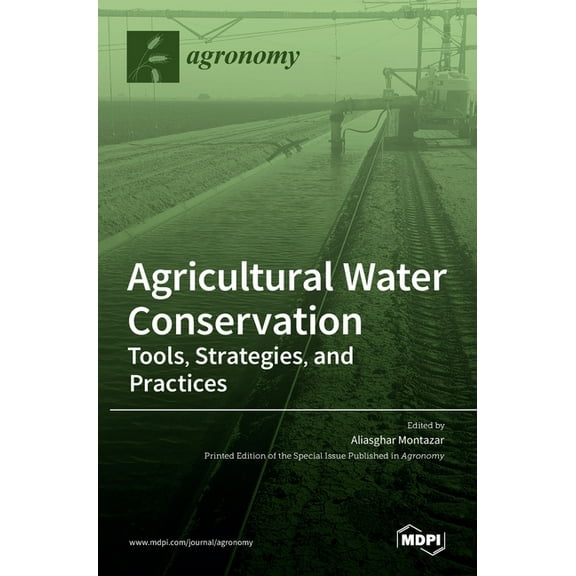 Agricultural Water Conservation: Tools, Strategies, and Practices, (Hardcover)