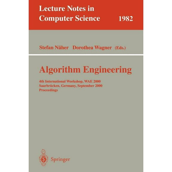 Lecture Notes in Computer Science Algorithm Engineering: 4th International Workshop, Wae 2000 Saarbrücken, Germany, September 5-8, 2000 Proceedings, Book 1982, (Paperback)