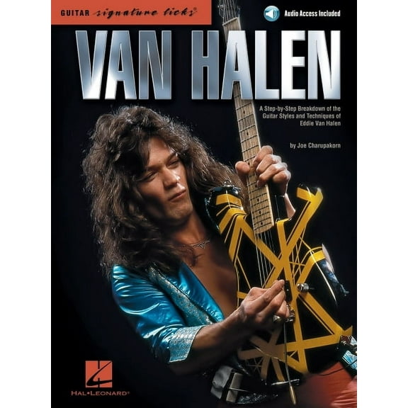 Van Halen - Signature Licks a Step-By-Step Breakdown of the Guitar Styles and Techniques of Eddie Van Halen by Joe Charu, (Paperback)