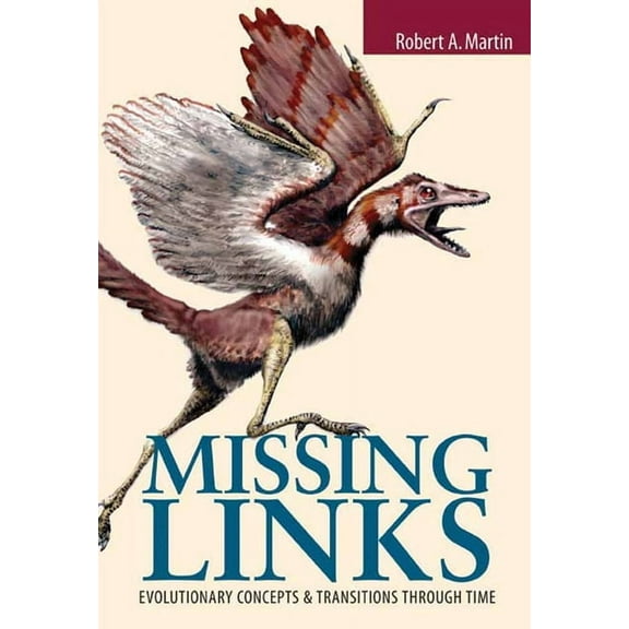 Jones and Bartlett Series in Biology: Missing Links: Evolutionary Concepts and Transitions Through Time: Evolutionary Concepts and Transitions Through Time (Paperback)