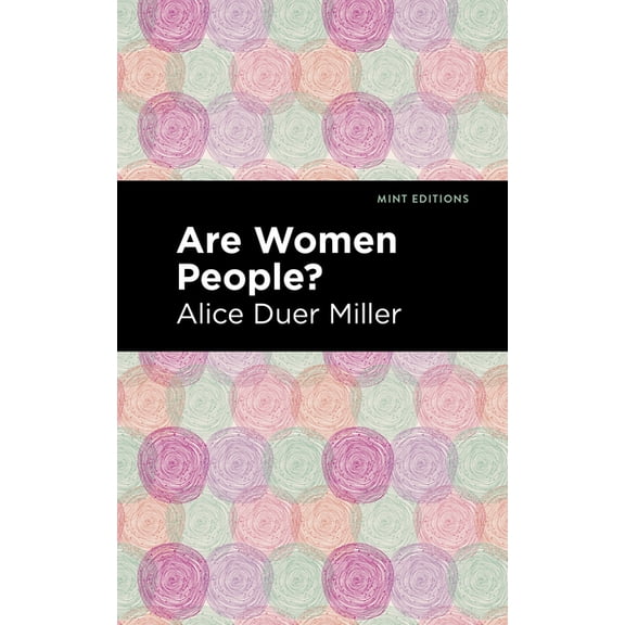 Mint Editions (Women Writers) Are Women People?, (Paperback)