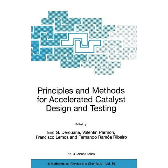 NATO Science Series II: Mathematics, Phy Principles and Methods for Accelerated Catalyst Design and Testing, Book 69, (Hardcover)
