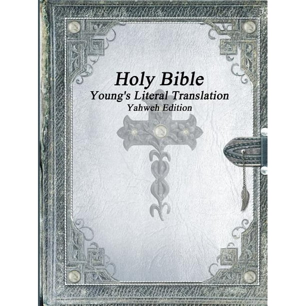 Holy Bible Young's Literal Translation Yahweh Edition (Paperback