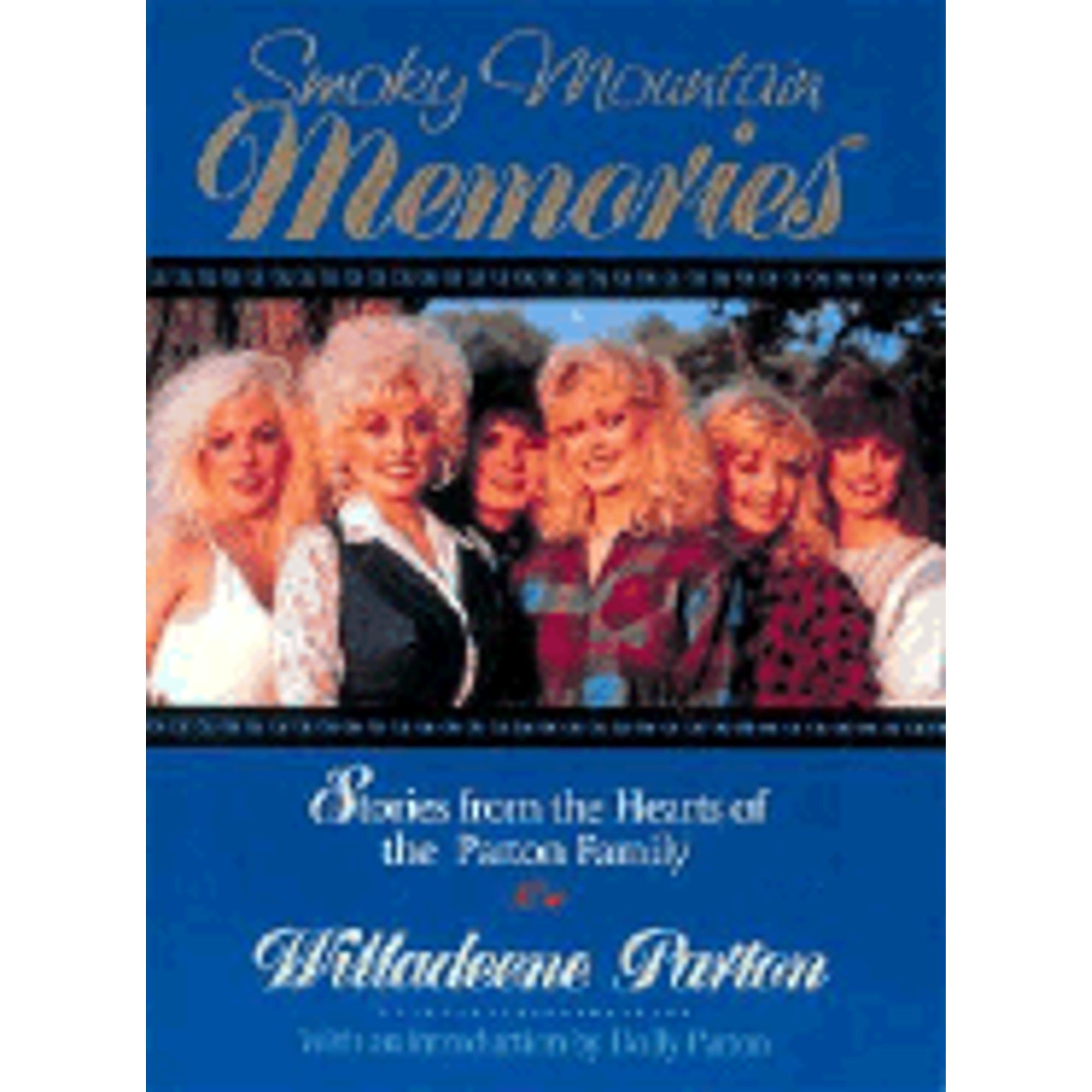 Smoky Mountain Memories: Stories from the Hearts of the Parton Family