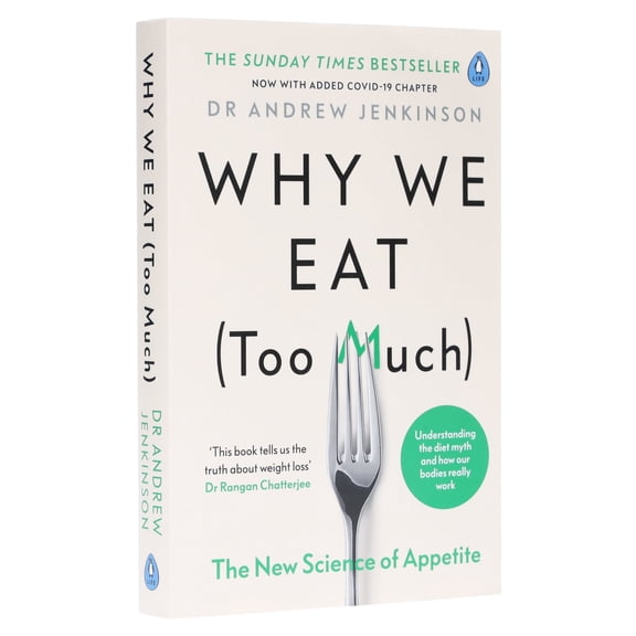 Why We Eat (Too Much) by Dr Andrew Jenkinson - Non Fiction - Paperback