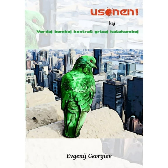 Usonen! kaj Verdaj bomboj kontraŭ grizaj katakomboj (Paperback)