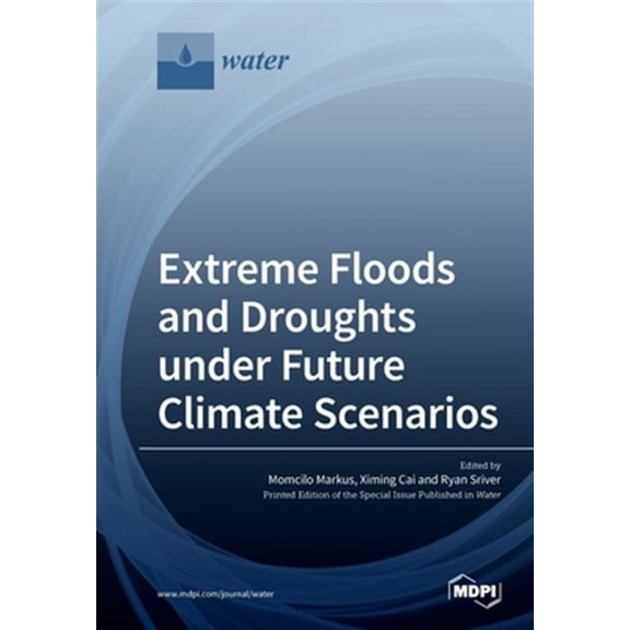 Pre-Owned Extreme Floods and Droughts under Future Climate Scenarios (Paperback)