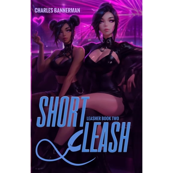 Leasher Short Leash: An Urban Fantasy Adventure, Book 2, (Paperback)