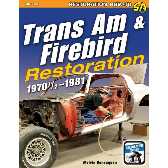 Trans Am & Firebird Restoration: 1970-1/2 - 1981, (Paperback)