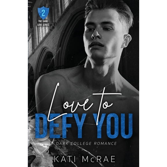 Dark Love Love to Defy You: A Dark College Romance, Book 2, (Paperback)