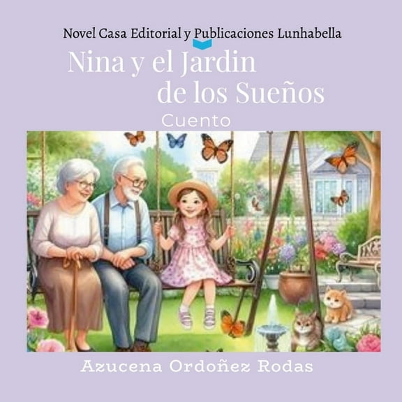 Nina y el JardÃn de los Sueños: Cuento, (Paperback)