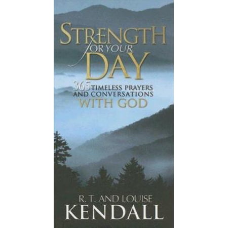 Pre-Owned Strength for Your Day: 365 Timeless Prayers And Conversations With God (Hardcover) 1591858046 9781591858041