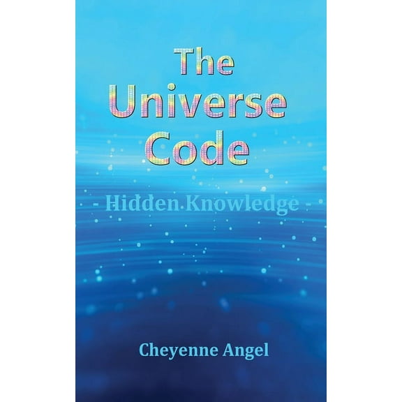 The Universe Code - Hidden Knowledge, (Paperback)