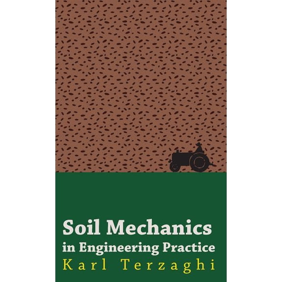 Soil Mechanics in Engineering Practice, (Hardcover)