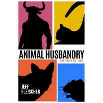 Animal Husbandry : And Other Fictions (Paperback)