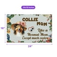 thumbnail image 5 of Collie Mom Like a Normal Mom Except Much Cooler Happy Mother's Day Doormat Collie Dog Lover Gifts Idea Indoor Outdoor Welcome Mat - 02004, 5 of 5