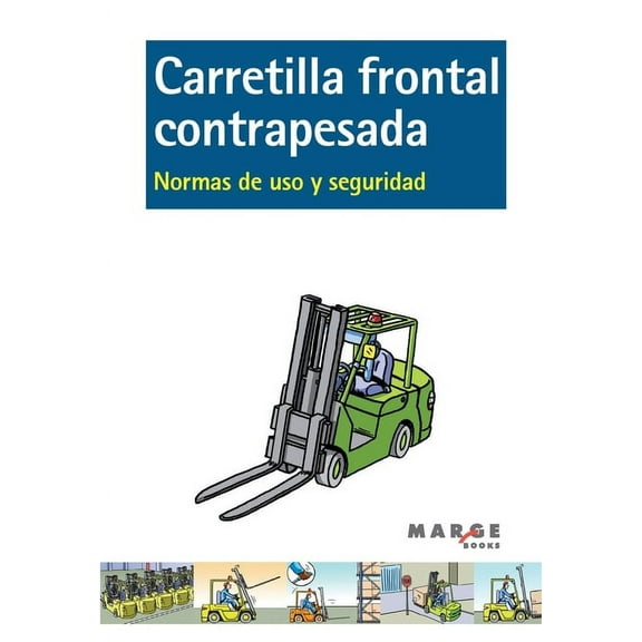 Carretilla frontal contrapesada: Normas de uso y seguridad, (Paperback)