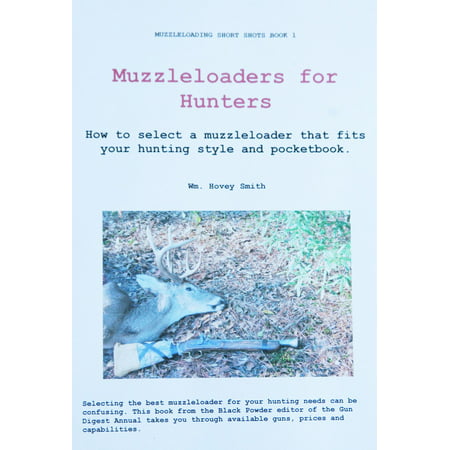 Muzzleloaders for Hunters - eBook (Best Zero For 50 Cal Muzzleloader)