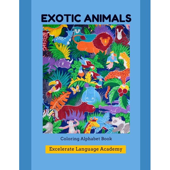 Educational Coloring Books: Exotic Animals: Coloring & Print Book (Paperback)