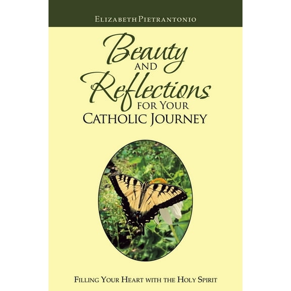 Beauty and Reflections for Your Catholic Journey: Filling Your Heart with the Holy Spirit (Paperback)