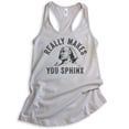 thumbnail image 1 of Really Makes You Sphinx Tank Top, Ladies Racerback Tank Top, Pun Tank, Egypt Tank, Egyptian Sphinx Tank, Silver Gray, XX-Large, 1 of 3