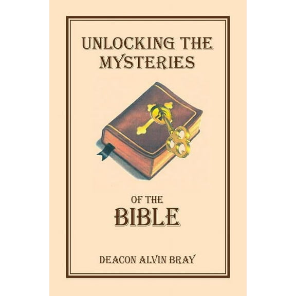 Unlocking the Mysteries of the Bible