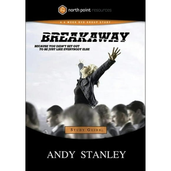 Pre-Owned Breakaway Study Guide: Because You Didn't Set Out to Be Just Like Everybody Else (Paperback 9781590526637) by Andy Stanley