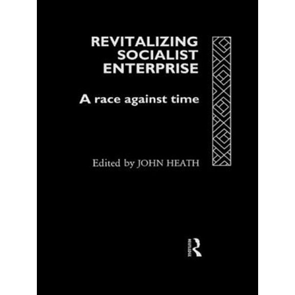 Pre-Owned Revitalizing Socialist Enterprise: A Race Against Time, (Hardcover)