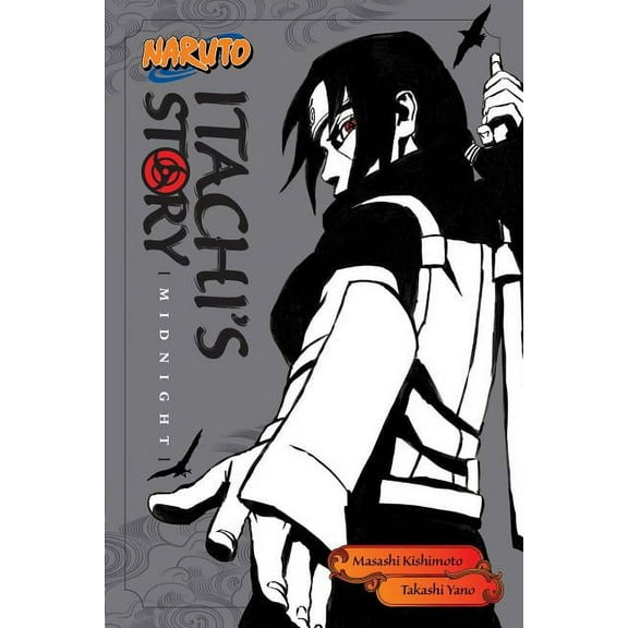 Naruto Novels Naruto: Itachi's Story, Vol. 2: Midnight, (Paperback)