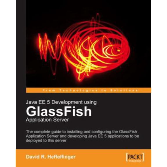 Pre-Owned Java Ee 5 Development Using Glassfish Application Server (Paperback) 1847192602 9781847192608