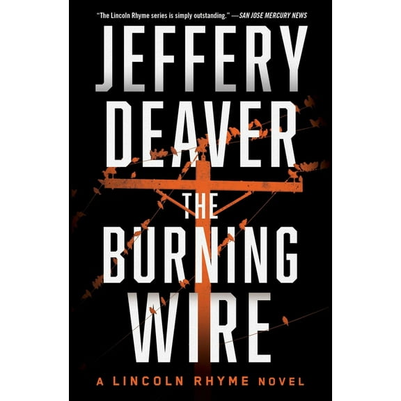 Lincoln Rhyme Novel The Burning Wire, Book 9, (Paperback)