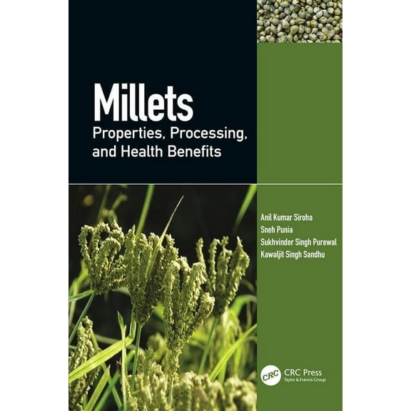 Millets: Properties, Processing, and Health Benefits, (Hardcover)