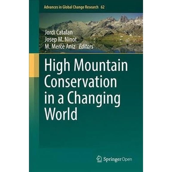 Advances in Global Change Research: High Mountain Conservation in a Changing World (Hardcover)