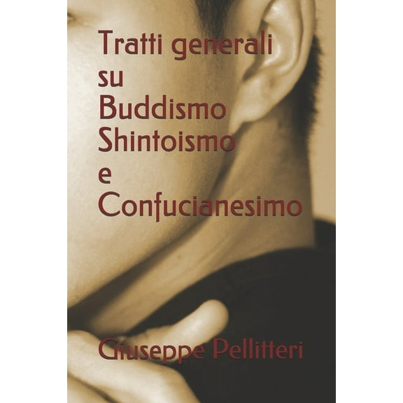 Tratti generali su Buddismo Shintoismo e Confucianesimo (Paperback)