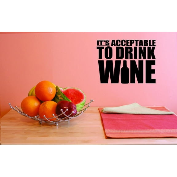 Custom Decals Its Acceptable To Drink Wine Wall Art Size: 10 X 20 Inches Color: Black