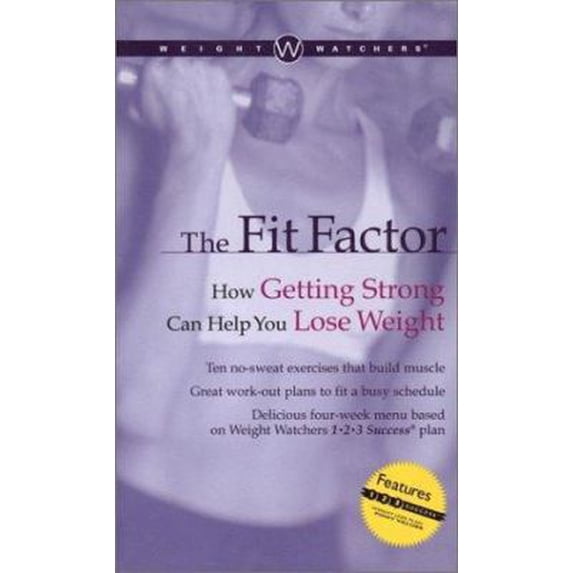 Pre-Owned Weight Watchers The Fit Factor: How Getting Strong Can Help You Lose Weight (Paperback) 0028637046 9780028637044