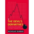 thumbnail image 2 of Pre-Owned The Devil's Derivatives: The Untold Story of the Slick Traders and Hapless Regulators Who Almost Blew Up Wall Street . . . an (Hardcover) 1422177815 9781422177815, 2 of 2
