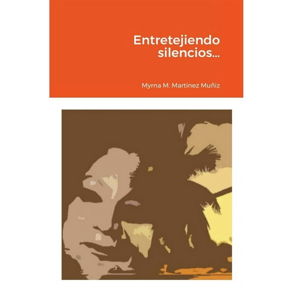 Entretejiendo silencios..., (Paperback)