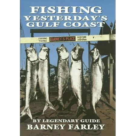 Fishing Yesterday's Gulf Coast - eBook