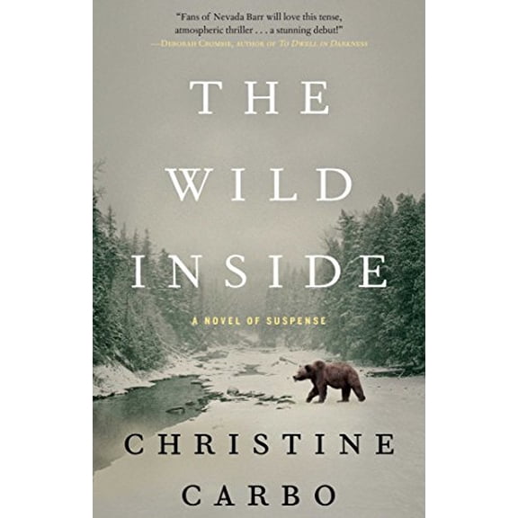 Pre-Owned The Wild Inside: A Novel of Suspense (Paperback) by Christine Carbo