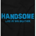 thumbnail image 2 of Handsome Like My Big Brother Siblings Bodysuit Jumper Boys Infant Baby Brisco Brands 24M, 2 of 6
